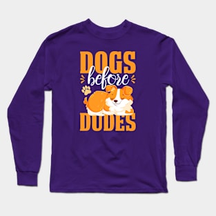 Dogs Before Dudes Long Sleeve T-Shirt